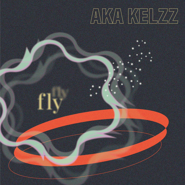 AKA Kelzz - Fly