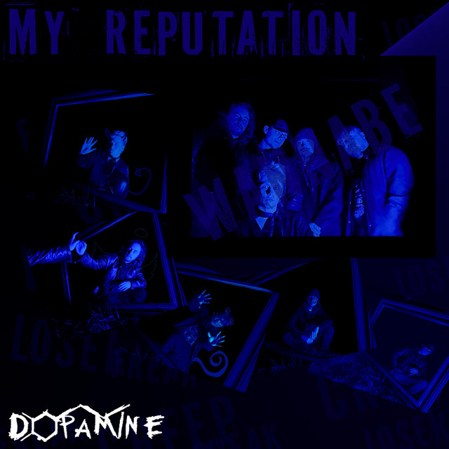 Dopamine - My Reputation (Wannabe)