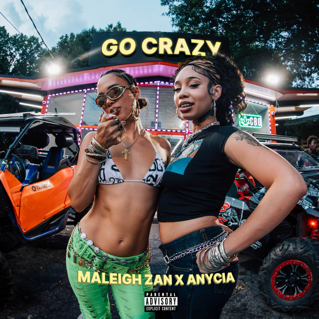 Maleigh Zan & Anycia - Go Crazy