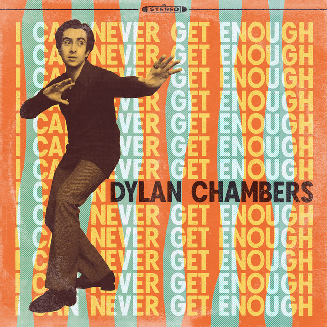 Dylan Chambers - I Can Never Get Enough