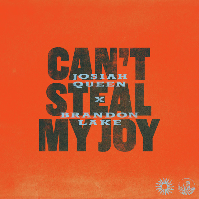 Josiah Queen - Can't Steal My Joy (feat. Brandon Lake)