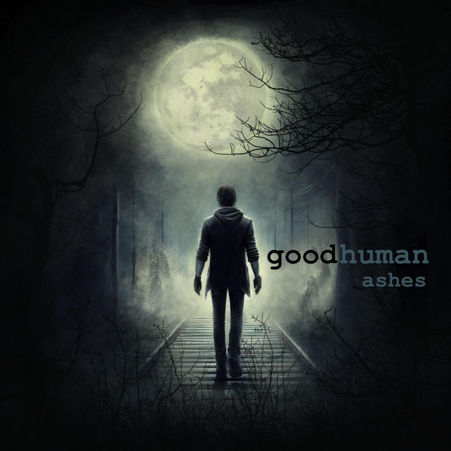 Goodhuman - Ashes