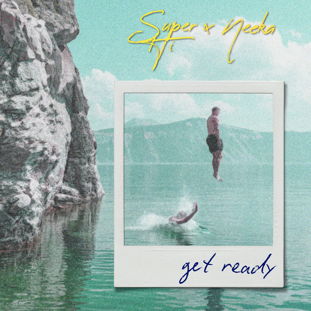 Super-hi X Neeka - Get Ready