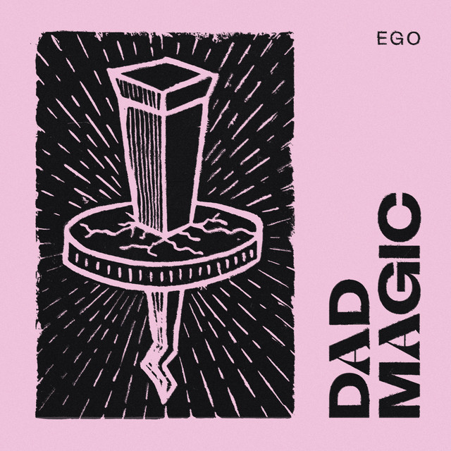 Dad Magic - Ego