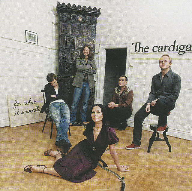 The Cardigans - For What It's Worth