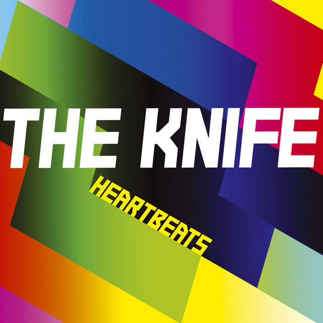 The Knife - Heartbeats (rex The Dog Remix)