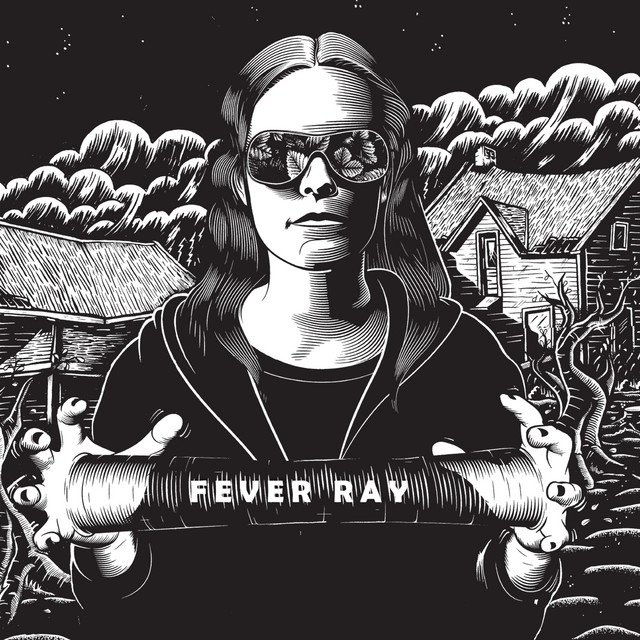 Fever Ray - When I Grow Up