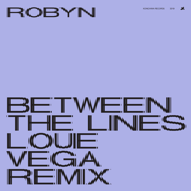 Robyn - Between The Lines (Louie Vega Remix)