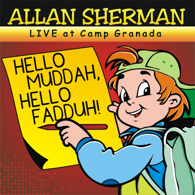 Allan Sherman - Hello Muddah, Hello Faddah (A Letter from Camp)