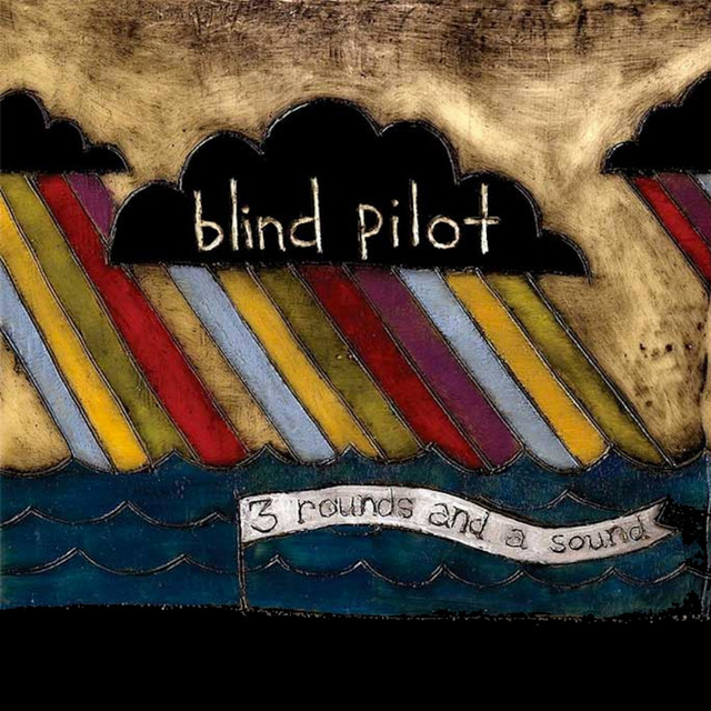 Blind Pilot - The Story I Heard