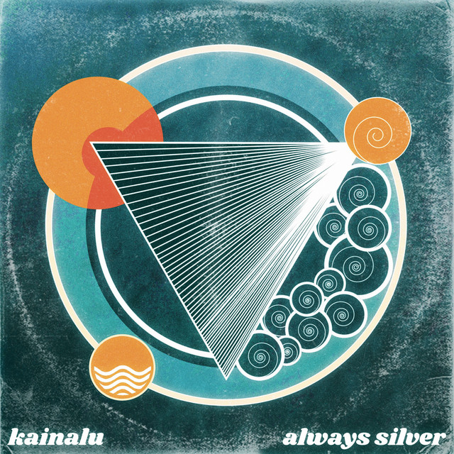 Kainalu - Always Silver