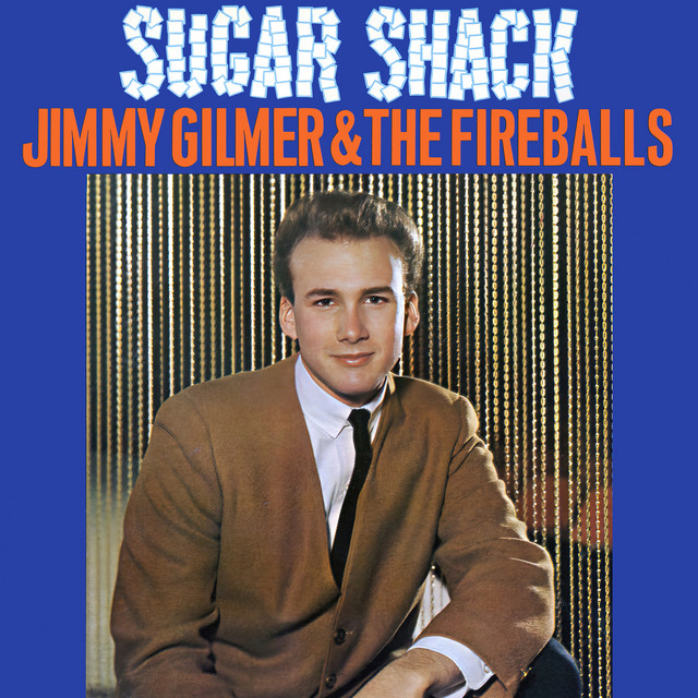 Jimmy Gilmer & The Fireballs - Sugar Shack