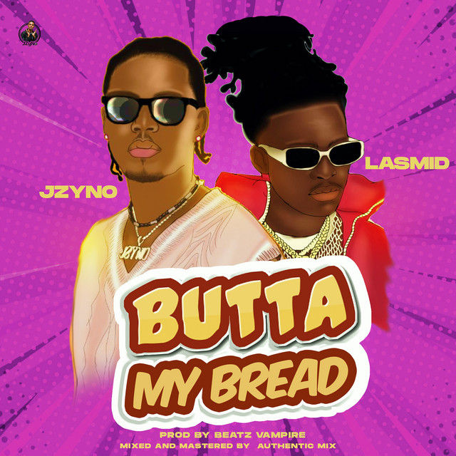 Lasmid - Butta My Bread