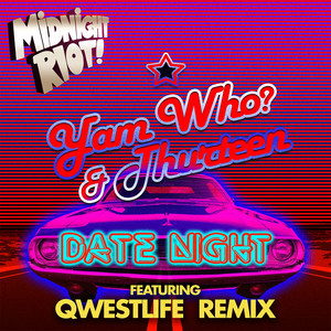 Yam Who? - Date night (Qwestlife boogie remix)