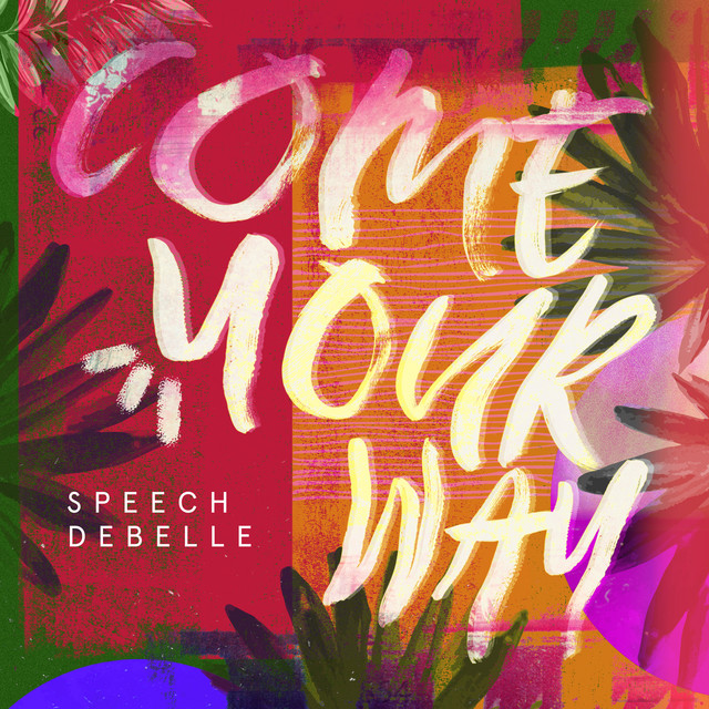 Speech Debelle - Come Your Way