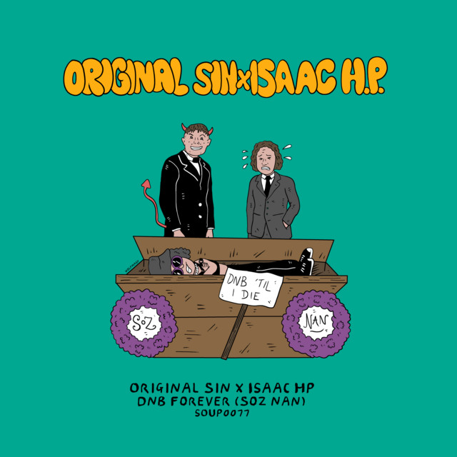 Original Sin & Isaac H.P - DnB Forever (Soz Nan)