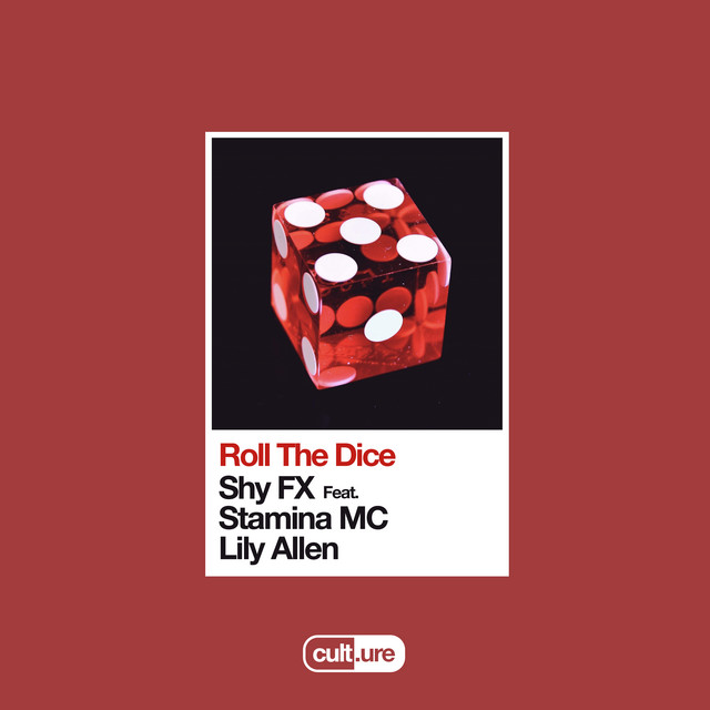 SHY FX - Roll The Dice (feat. Stamina MC & Lily Allen)