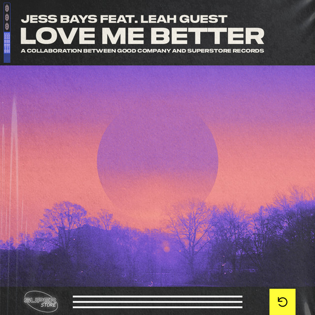 Jess Bays & Leah Guest - Love Me Better