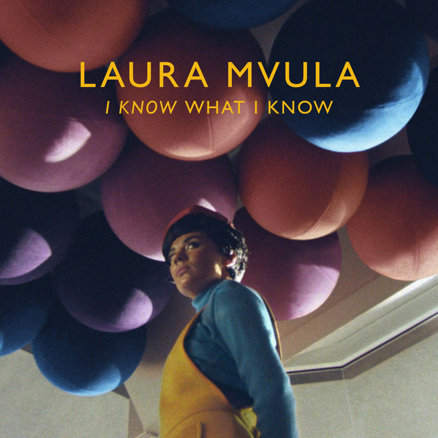 Laura Mvula - I Know What I Know