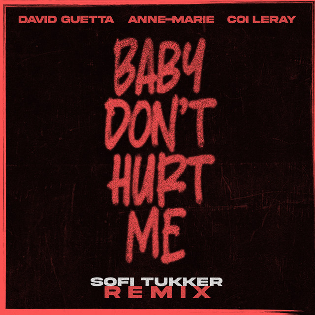 Anne-Marie - Baby Don't Hurt Me