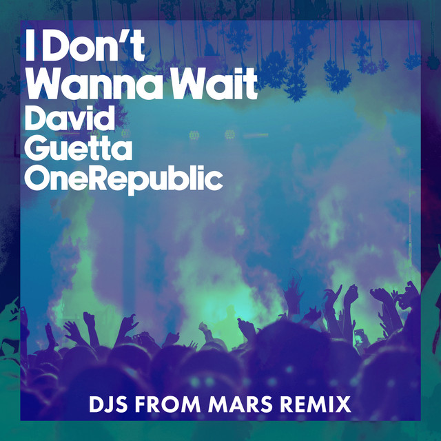 DJs From Mars - Mix Overdrive Vs I Don't Wanna Wait