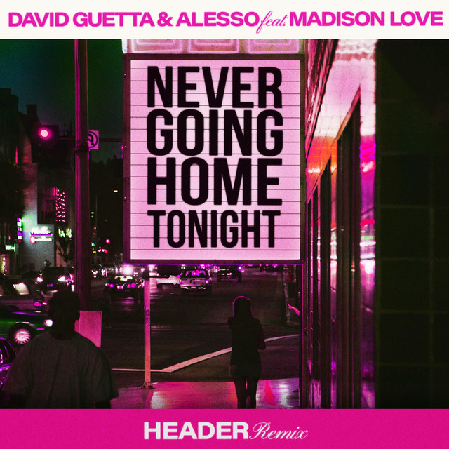 David Guetta & Alesso - Never Going Home