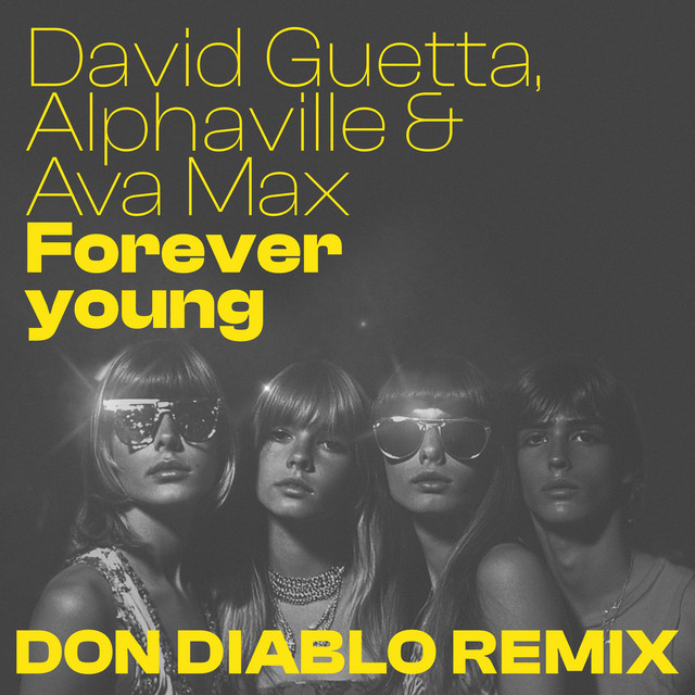 David Guetta, Alphaville & Ava Max - Forever Young (Don Diablo Remix)