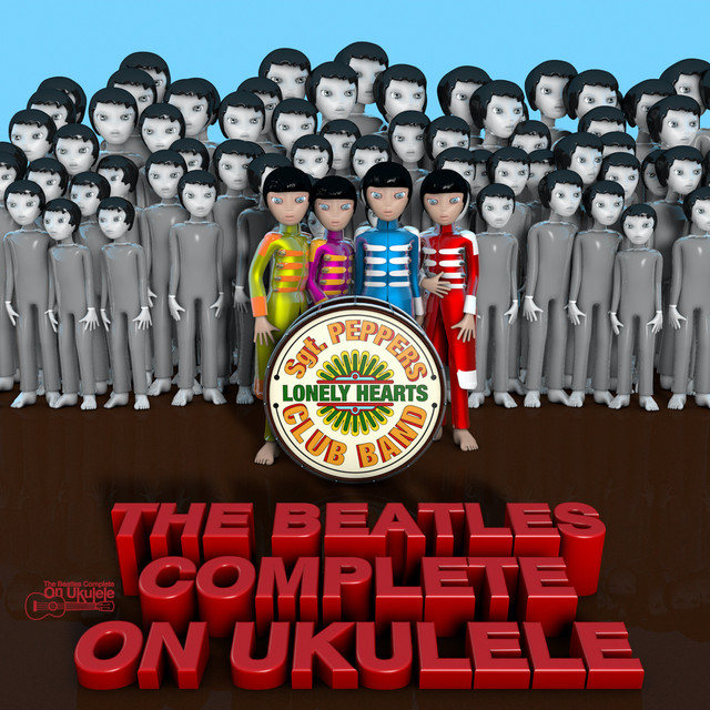 The Beatles Complete On Ukulele - With A Little Help From My Friends