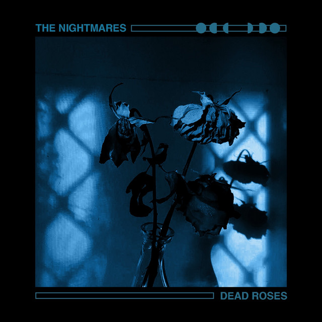 The Nightmares - Dead Roses