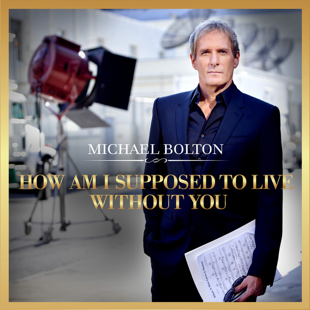 Michael Bolton - How Am I Supposed To Live