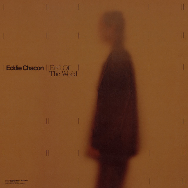 Eddie Chacon - End of the World