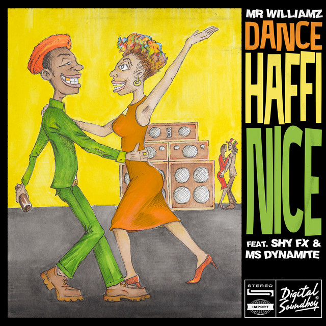 Mr. Williamz - Dance Haffi Nice (feat. Shy FX & Ms. Dynamite)