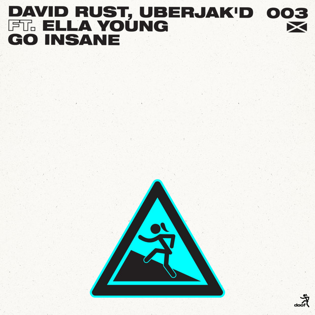 David Rust & Uberjak’d - Go insane (feat. Ella Young)