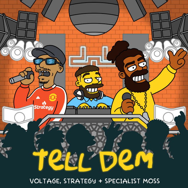 Voltage, Strategy & Specialist Moss - Tell Dem