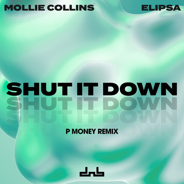 Mollie Collins & Elipsa - Shut It Down