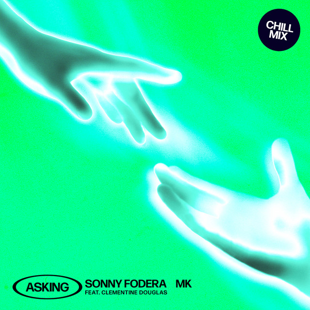 Sonny Fodera & MK - Asking (K Motionz Remix) (feat. Clementine Douglas)