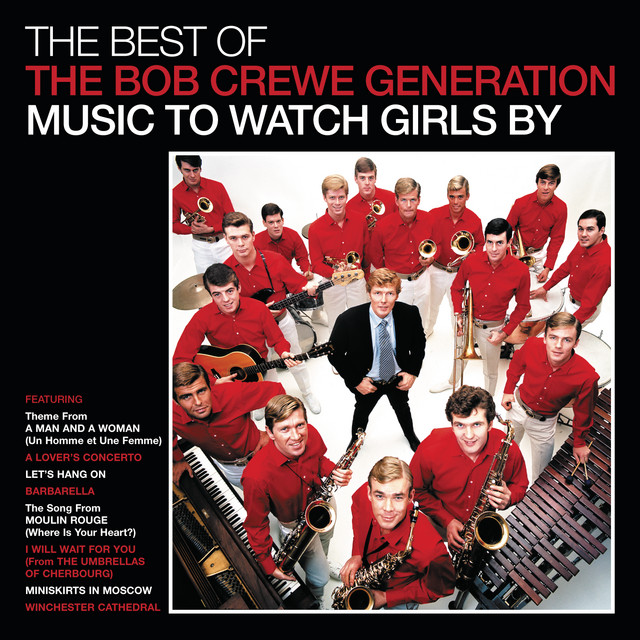 The Bob Crewe Generation - Music To Watch Girls By