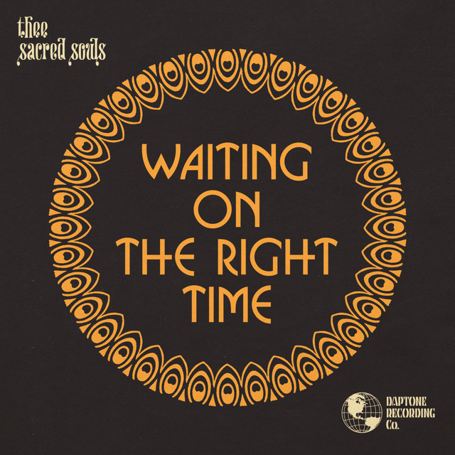 Thee Sacred Souls - Waiting on the Right Time