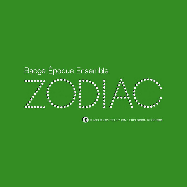 Badge Époque Ensemble - Zodiac Feat. James Baley