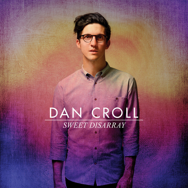 Dan Croll - From Nowhere