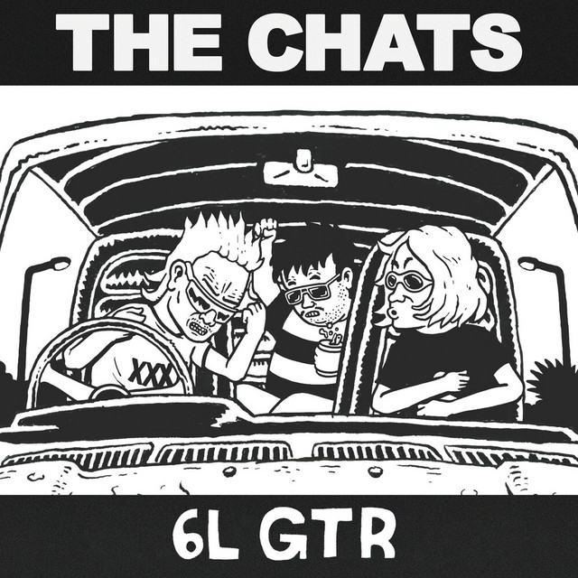 The Chats - 6l Gtr