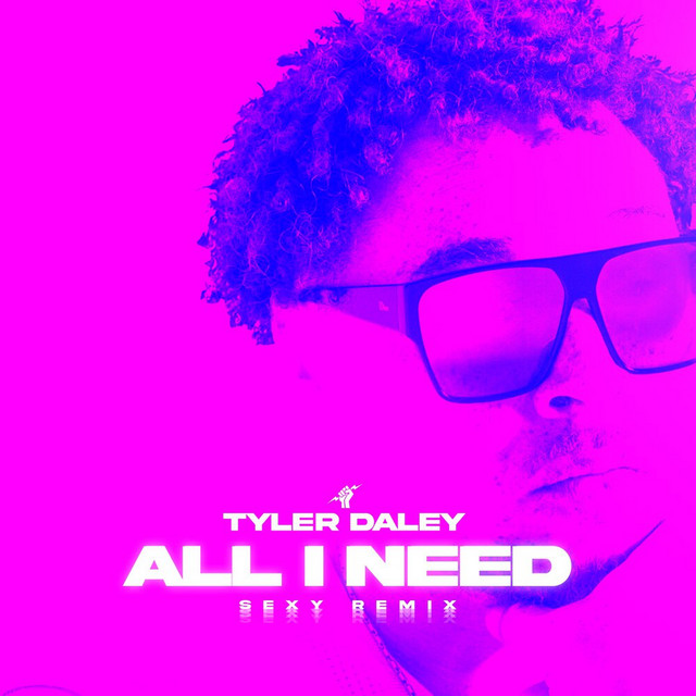 Tyler Daley - All I Need