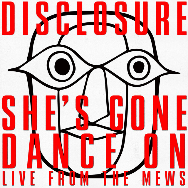 Disclosure - She's Gone, Dance On (Live From The Mews)