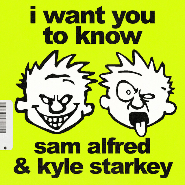 Sam Alfred & Kyle Starkey - I Want You To Know