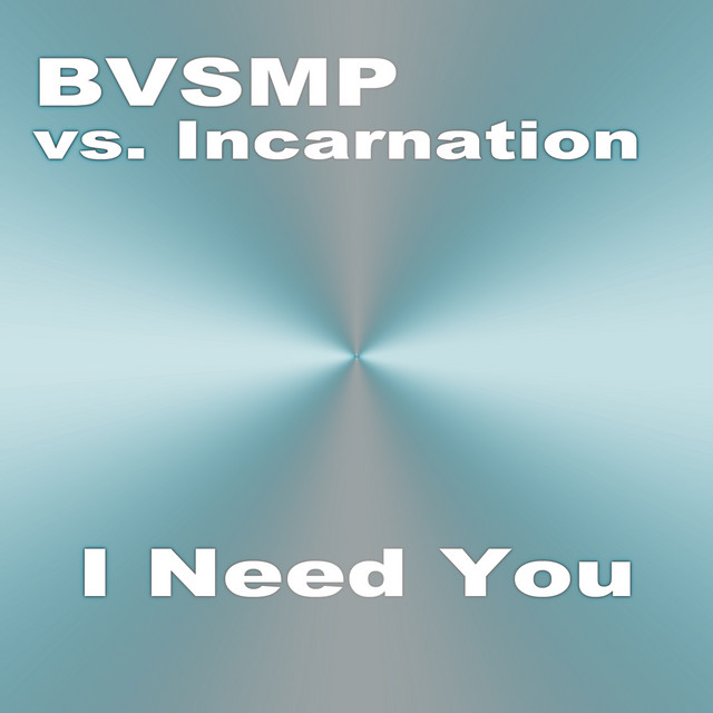 BVSMP - I NEED YOU