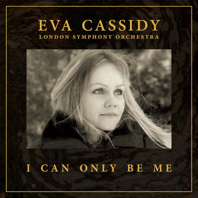 Eva Cassidy - I can only be me