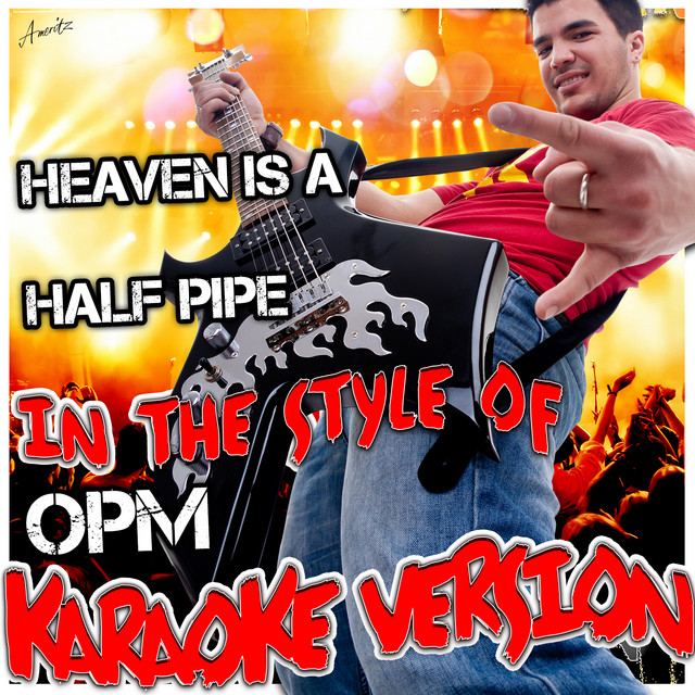 Ameritz - Karaoke - Heaven Is A Half Pipe