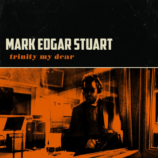 Mark Edgar Stuart - We Were In Bloom