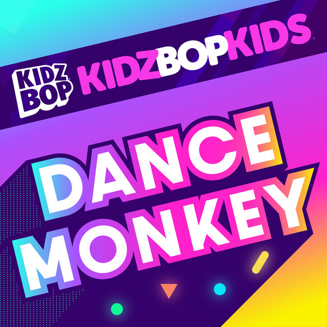 Kidz Bop - Dance Monkey