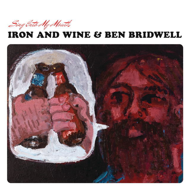 Iron And Wine & Ben Bridwell - Am I A Good Man